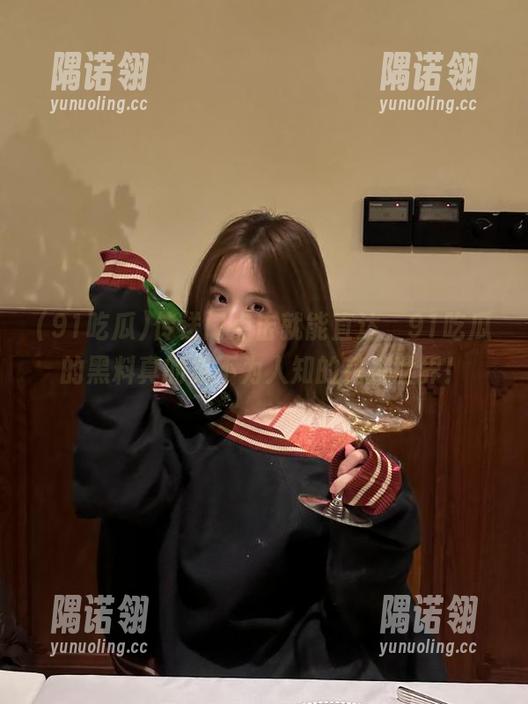 91吃瓜 传送门点击就能直达,91吃瓜的黑料真的是不为人知的花花世界!
